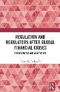 Regulation and Regulators after Global Financial Crises