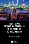 Transfer and Stockpiling Operations in the Crude Oil Refining Industry