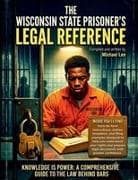 The Wisconsin State Prisoner's Legal Reference