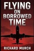 Flying on Borrowed Time