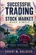 Successful Trading in the Stock Market Made Simple