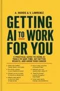 Getting AI to Work for You