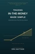 Trading In-the-Money Made Simple
