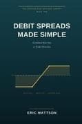 Debit Spreads Made Simple