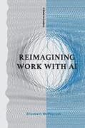 REIMAGINING WORK WITH AI