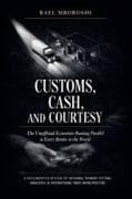 Customs, Cash, and Courtesy