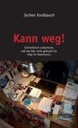 Kann weg!