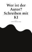 Wer ist der Autor? Schreiben mit KI