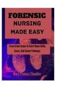 Forensic Nursing Made Easy