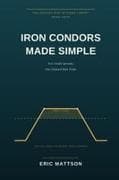 Iron Condors Made Simple
