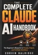 The Complete Claude AI Handbook