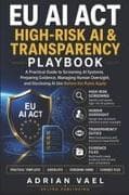 EU AI Act High-Risk AI & Transparency Playbook