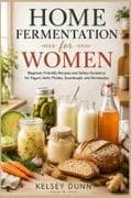 HOME FERMENTATION for WOMEN