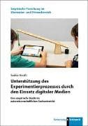 Unterstützung des Experimentierprozesses durch den Einsatz digitaler Medien