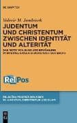 Judentum und Christentum zwischen Identität und Alterität