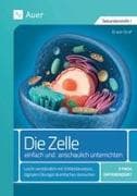 Die Zelle - einfach und anschaulich unterrichten