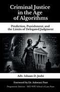 Criminal Justice in the Age of Algorithms