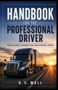 Handbook for the Professional Driver