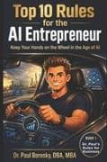 Dr. Paul's Top 10 Rules for the AI Entrepreneur