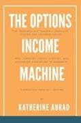 The Options Income Machine