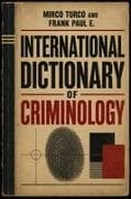 International Dictionary of Criminology
