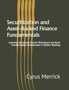 Securitization and Asset-Backed Finance Fundamentals