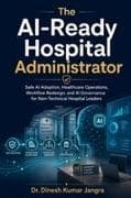 The AI-Ready Hospital Administrator