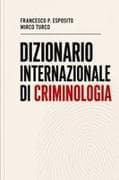 DIZIONARIO INTERNAZIONALE DI CRIMINOLOGIA