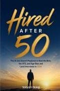 HIRED AFTER 50