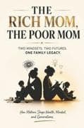 THE RICH MOM, THE POOR MOM