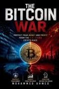 THE BITCOIN WAR