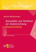 Kennzahlen und Verfahren der Kostenrechnung - Klausurtraining
