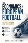 The Economics of European Football
