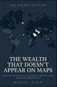 The Wealth That Doesn't Appear On Maps
