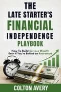 The Late Starter's Financial Independence Playbook