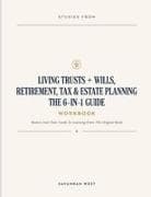 Studies From Living Trusts + Wills, Retirement, Tax & Estate Planning The 6-IN-1 Guide