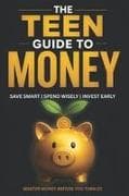 The Teen Guide to Money