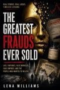THE GREATEST FRAUDS EVER SOLD