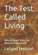 The Test Called Living