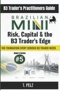RISK, CAPITAL & THE B3 TRADER'S EDGE (B3/Ibovespa)