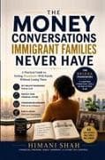 The Money Conversations Immigrant Families Never Have