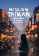 Plötzlich in Taiwan