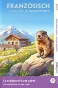 La Marmotte des Alpes - Französisch lernen mit lustigen Kurzgeschichten A1-A2 (+ Audio-Online)
