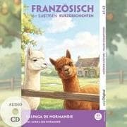L'Alpaga de Normandie - Französisch lernen mit lustigen Kurzgeschichten A1-A2 (+ Audio-CD)