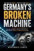 GERMANY'S BROKEN MACHINE