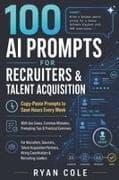 100 AI Prompts for Recruiters & Talent Acquisition