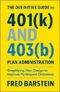 The Definitive Guide to 401(k) and 403(b) Plan Administration