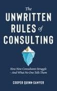 The Unwritten Rules of Consulting