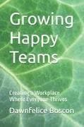 Growing Happy Teams