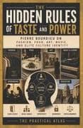 The Hidden Rules of Taste and Power